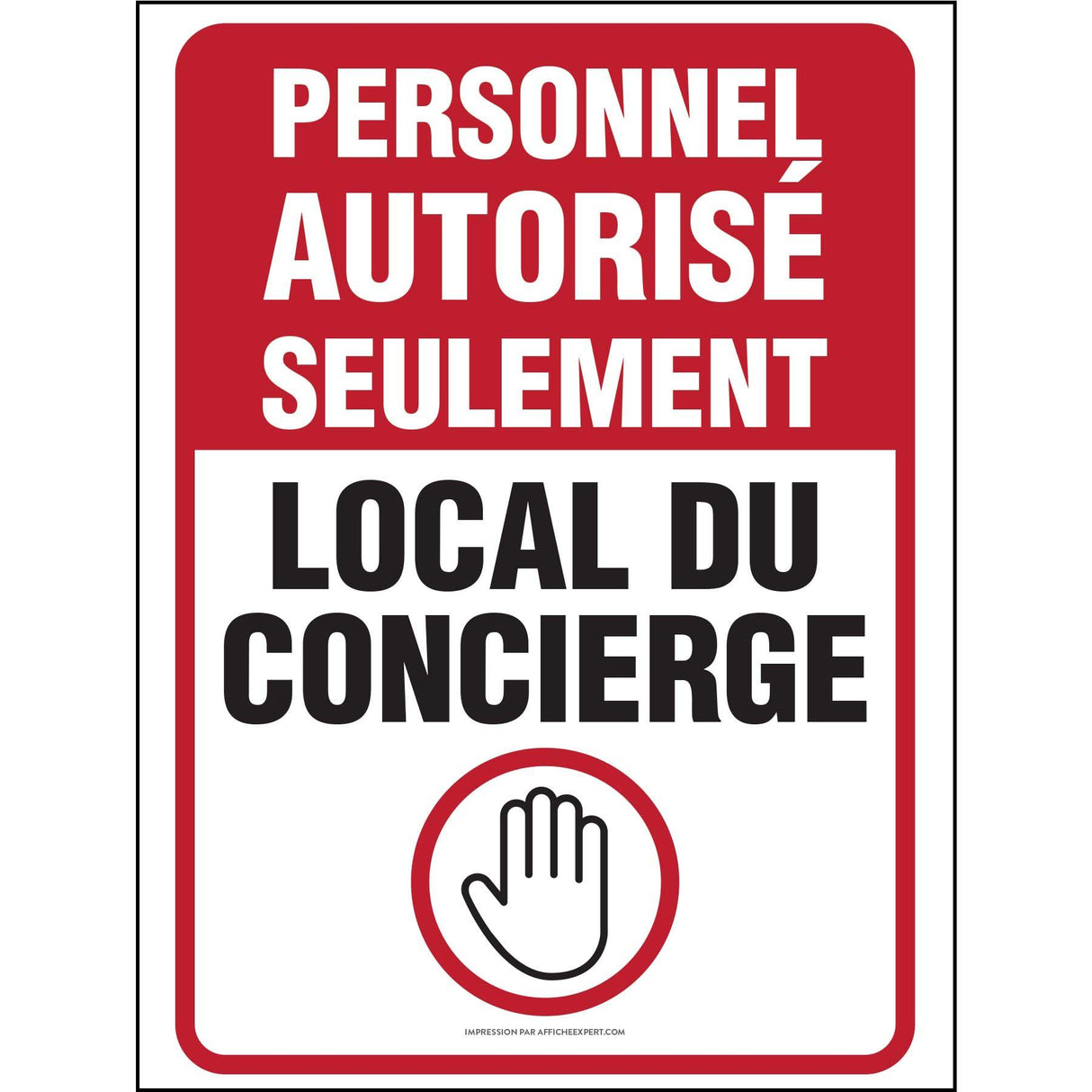 Sign - "Personnel autorisé seulement - Local du concierge"