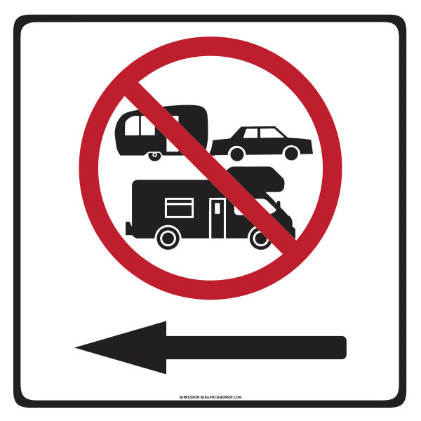 Accès interdit aux véhicules récréatifs (VR) et roulottes (flèche gauche)