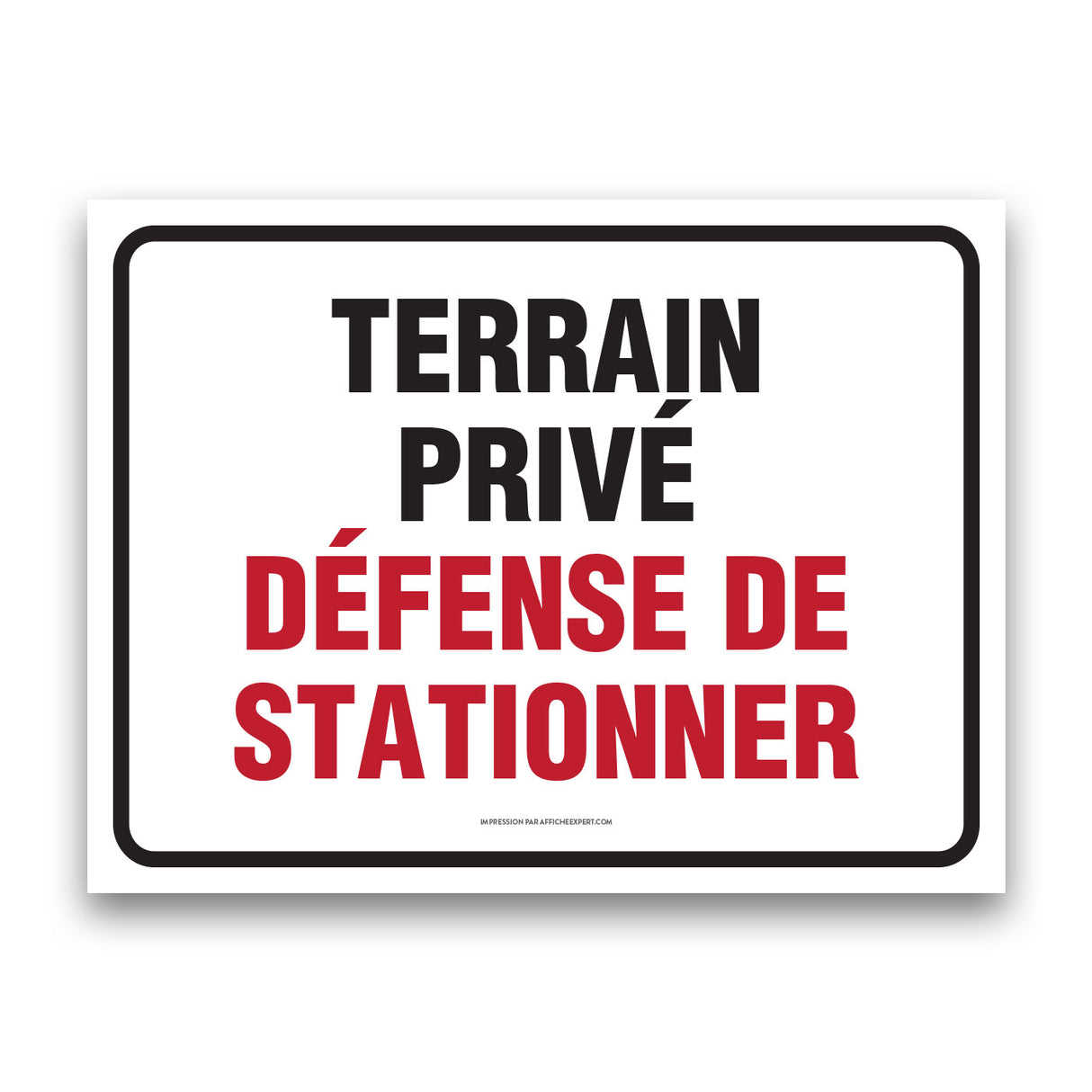 Terrain privé - Défense de stationner