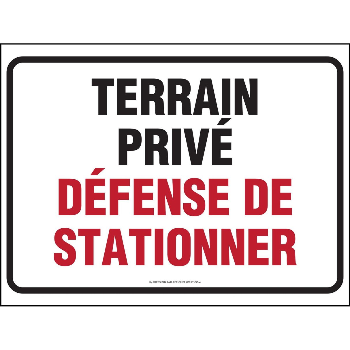 Sign - "Terrain privé - Défense de stationner"