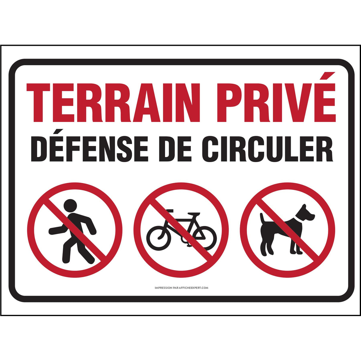 Terrain privé - Défense de circuler (Piétons, vélos et chiens)