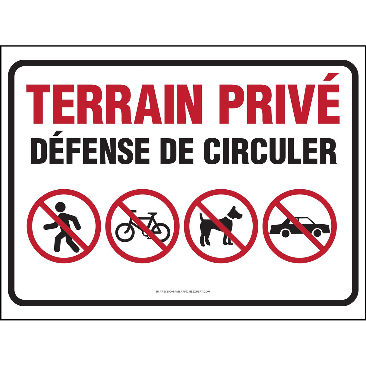 Terrain privé - Défense de circuler (Piétons, vélos, chiens et voitures)