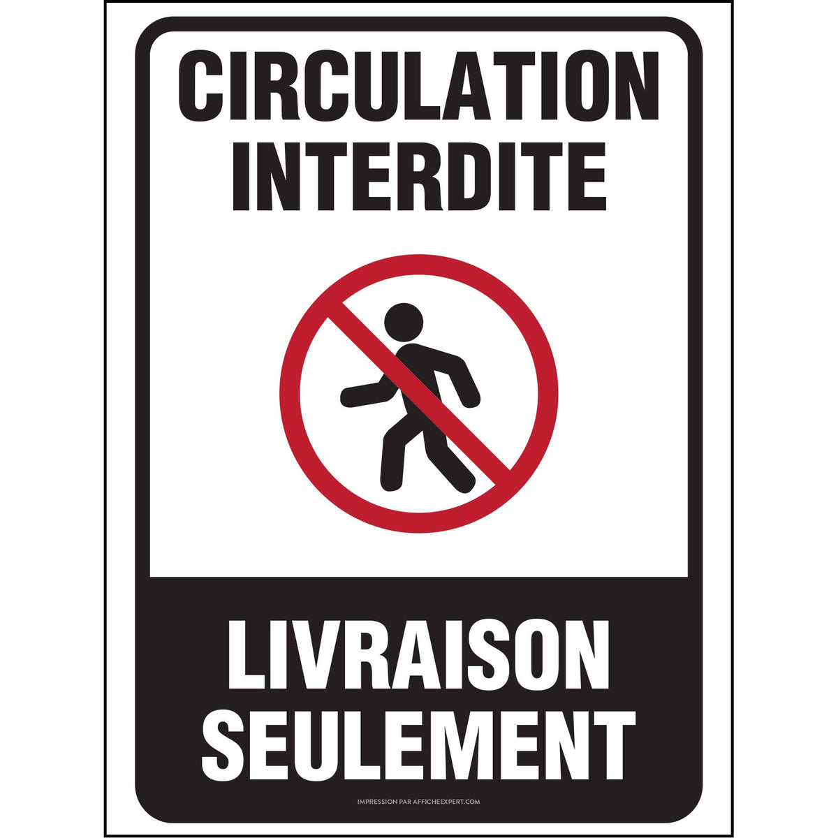 Affiche - Circulation interdite - Livraison seulement – Affiche Expert