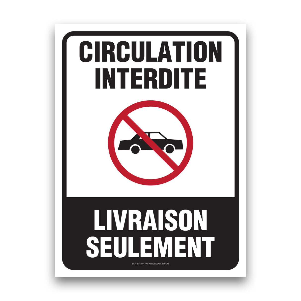 Circulation interdite - Livraison seulement