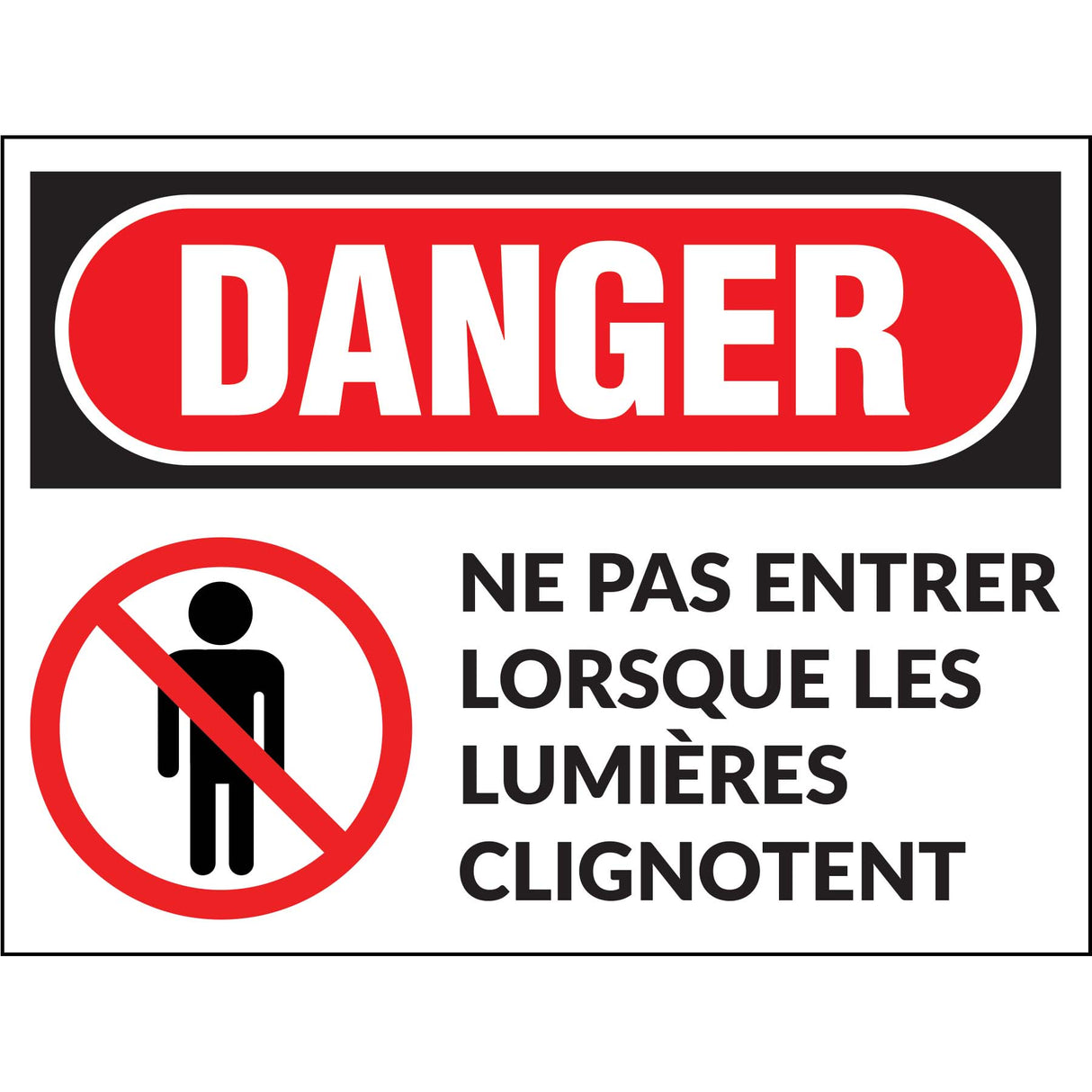 Danger - Ne pas entrer lorsque les lumières clignotent