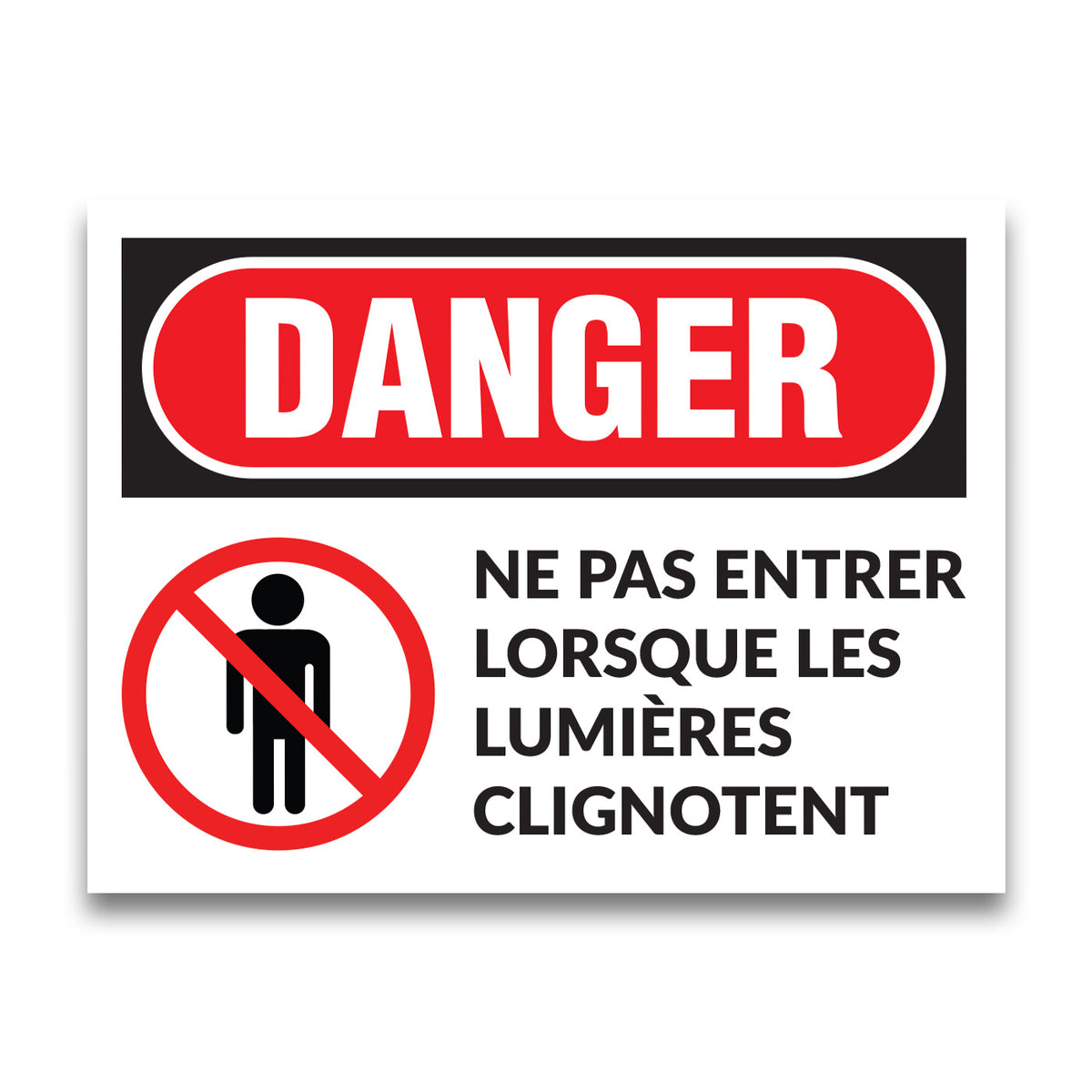 Affiche - Danger - Ne pas entrer lorsque les lumières clignotent ...