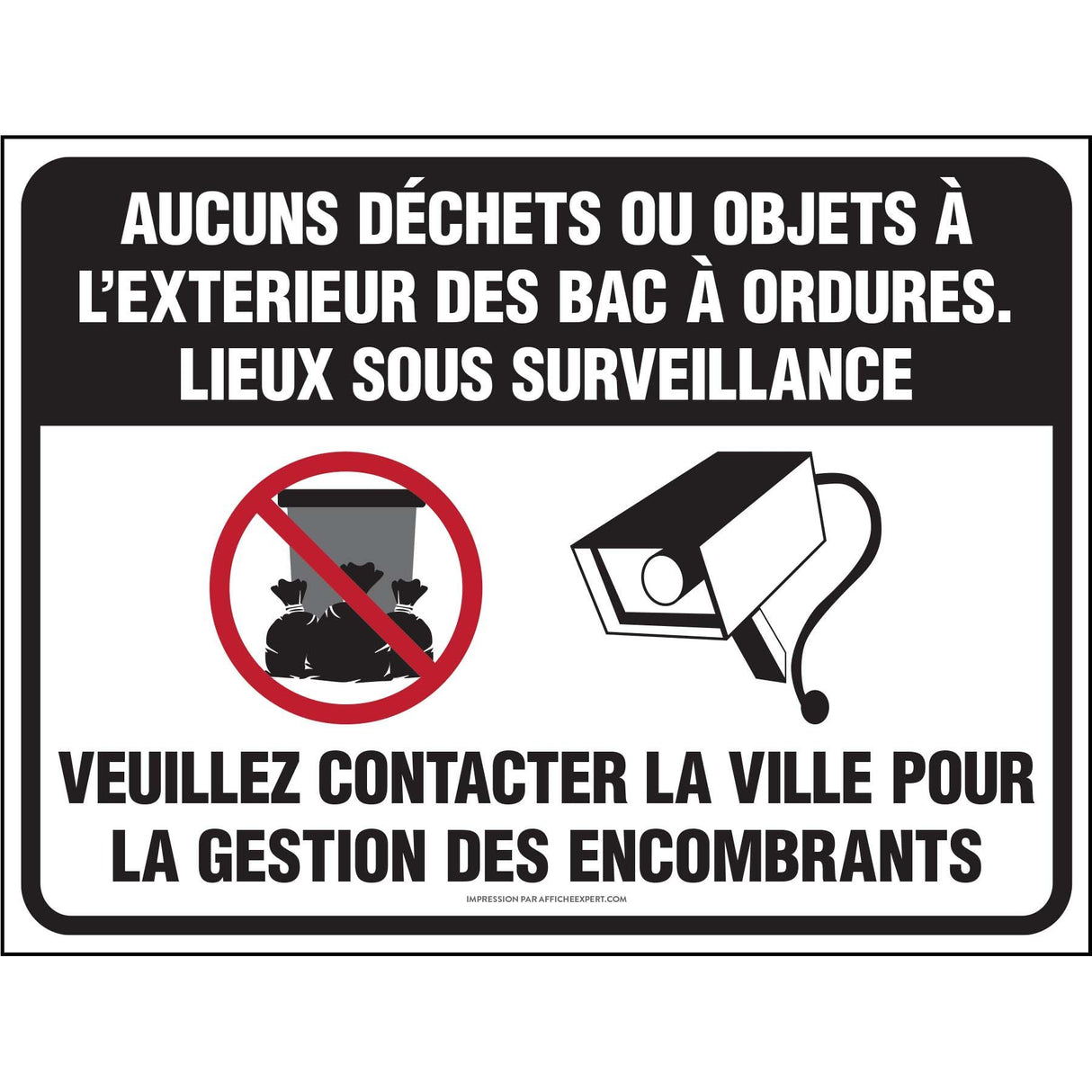 Sign - "Aucun déchets ou objects à l'extérieur des bacs à ordures (Caméra de surveillance)"