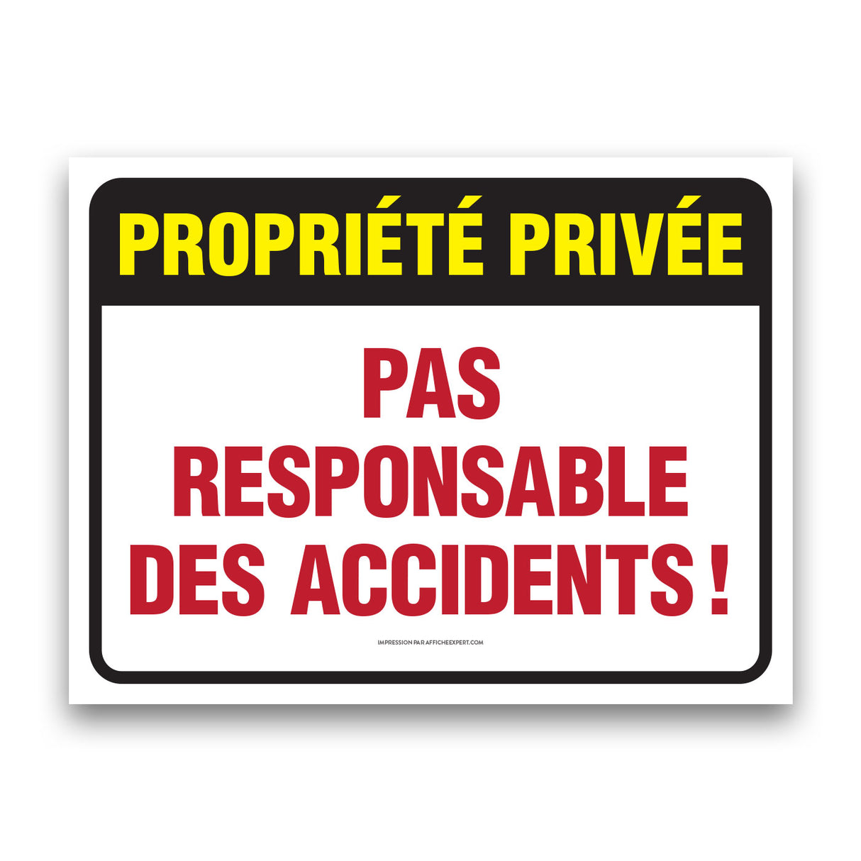 Propriété privée - Pas responsable des accidents