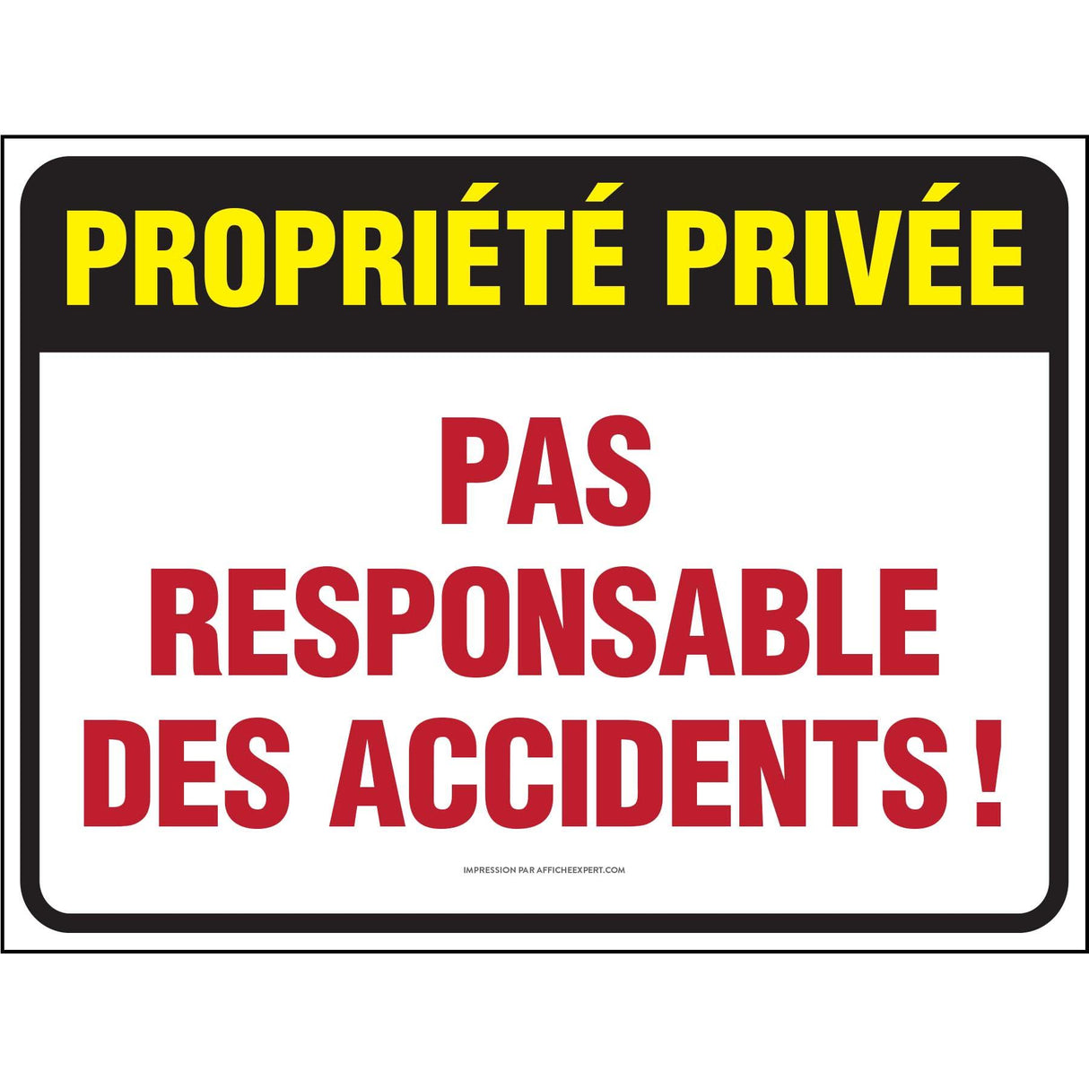 Propriété privée - Pas responsable des accidents