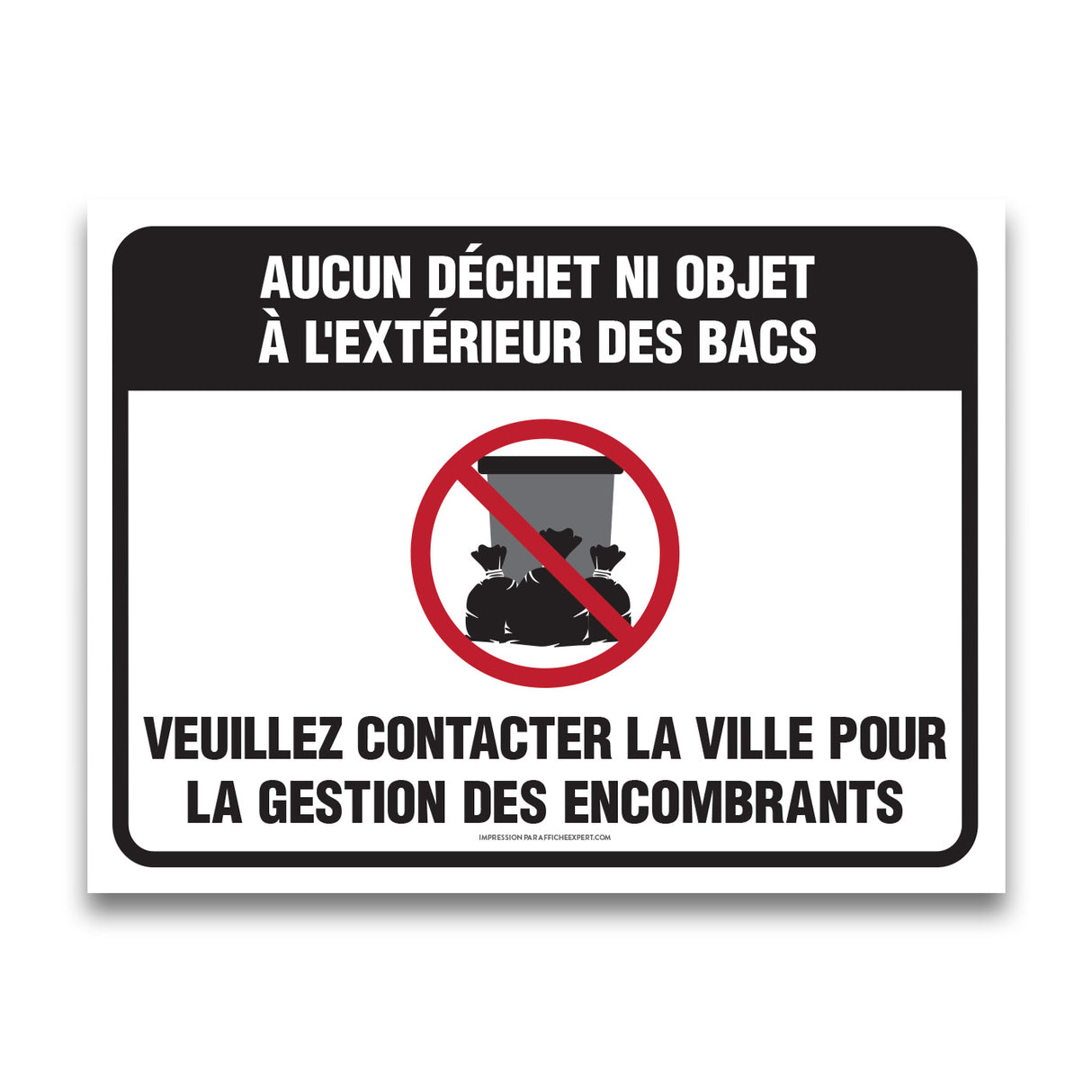 Aucun déchet ni objet à l'extérieur des bacs