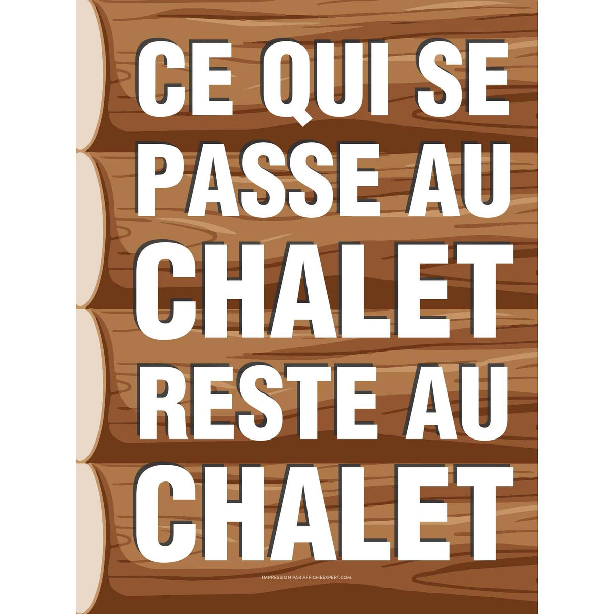 Ce qui se passe au chalet, reste au chalet