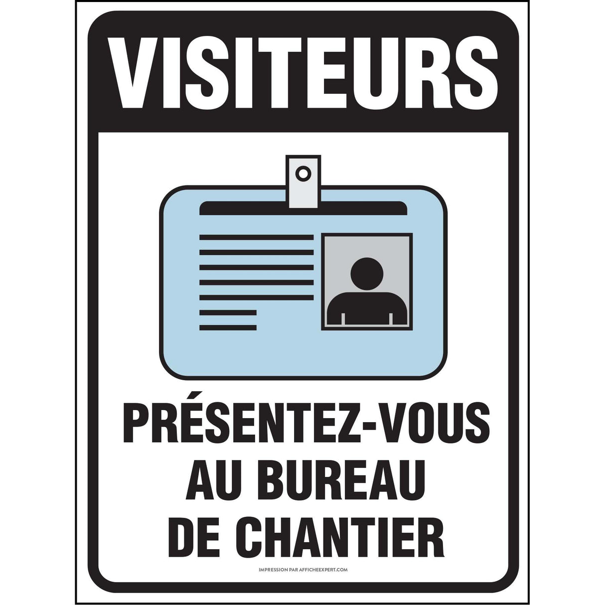 Sign - "Visiteurs - Présentez-vous au bureau de chantier (Identification)"