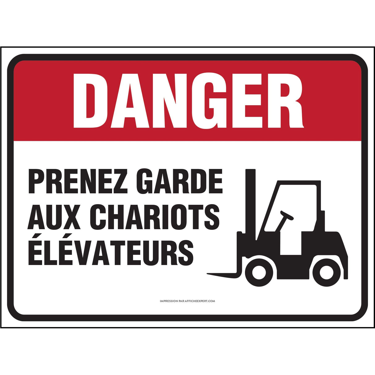 Sign - "Danger - Prenez garde aux chariots élévateurs"