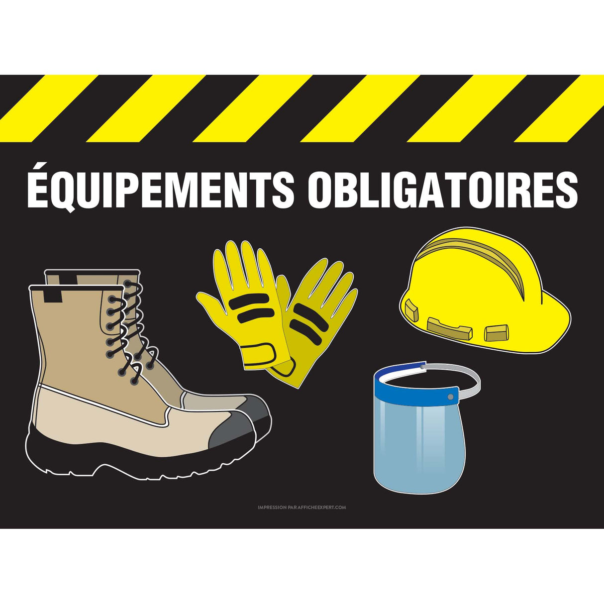 Sign - "Équipments obligatoires (Casque, bottes, gants et protecteur facial)"