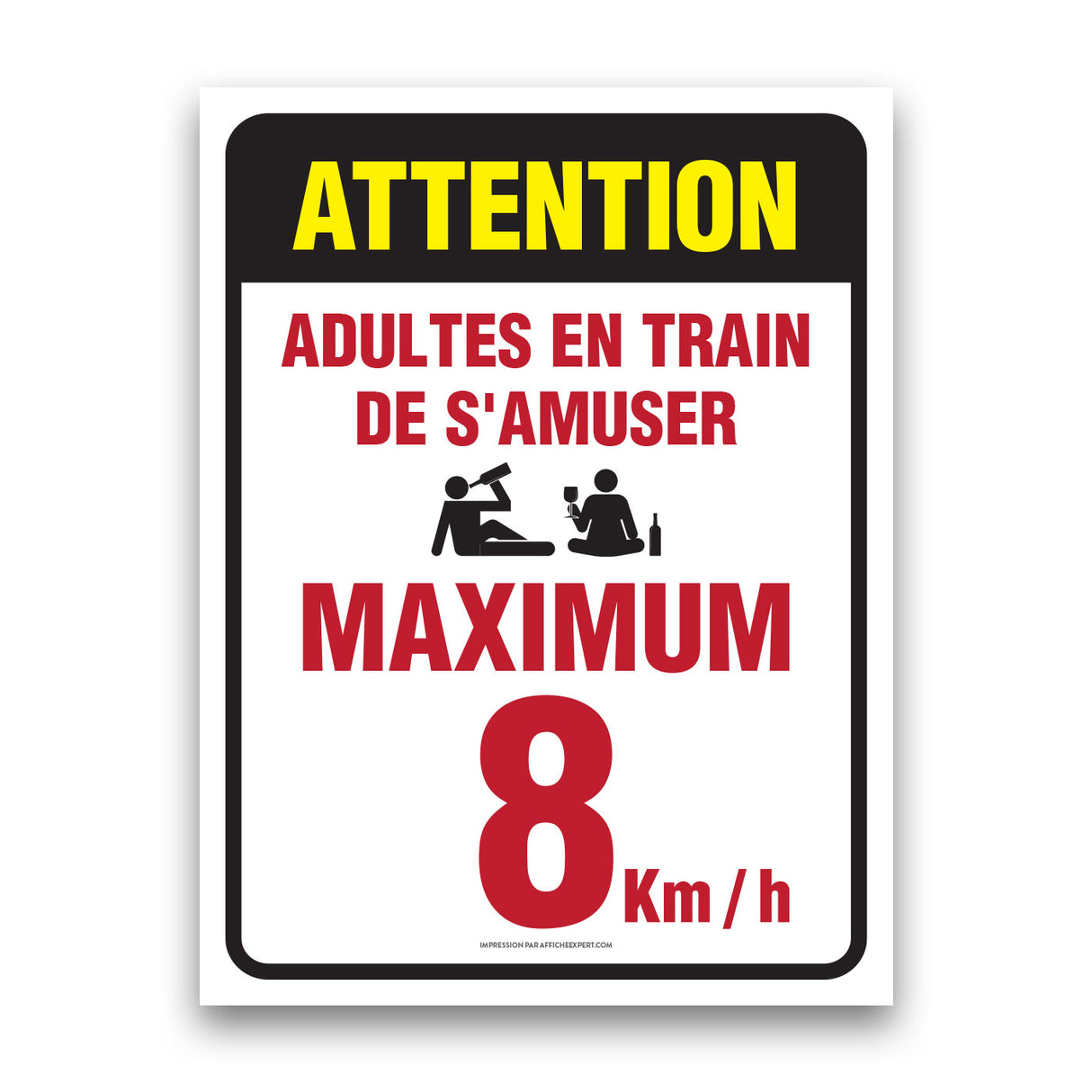 Attention - Adultes en train de s'amuser - Maxmum 8 km/h