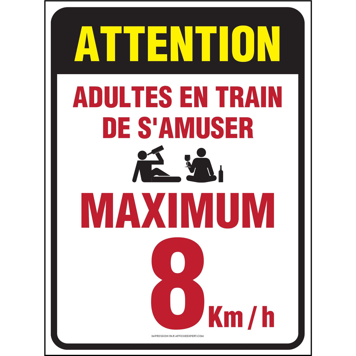 Sign - "Attention - Adultes en train de s'amuser - Maxmum 8 km/h"