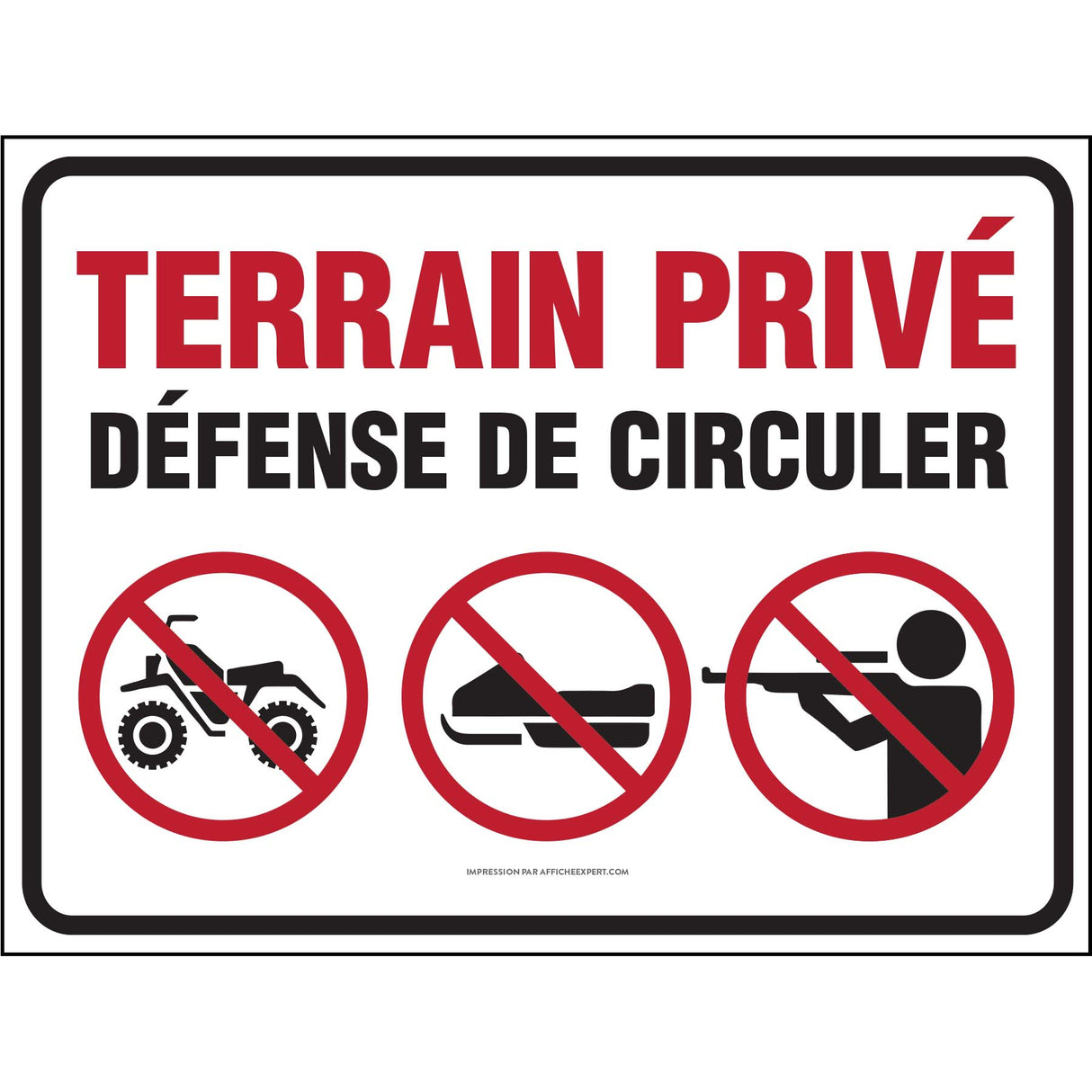 Sign - "Terrain privé - Défense de circuler"