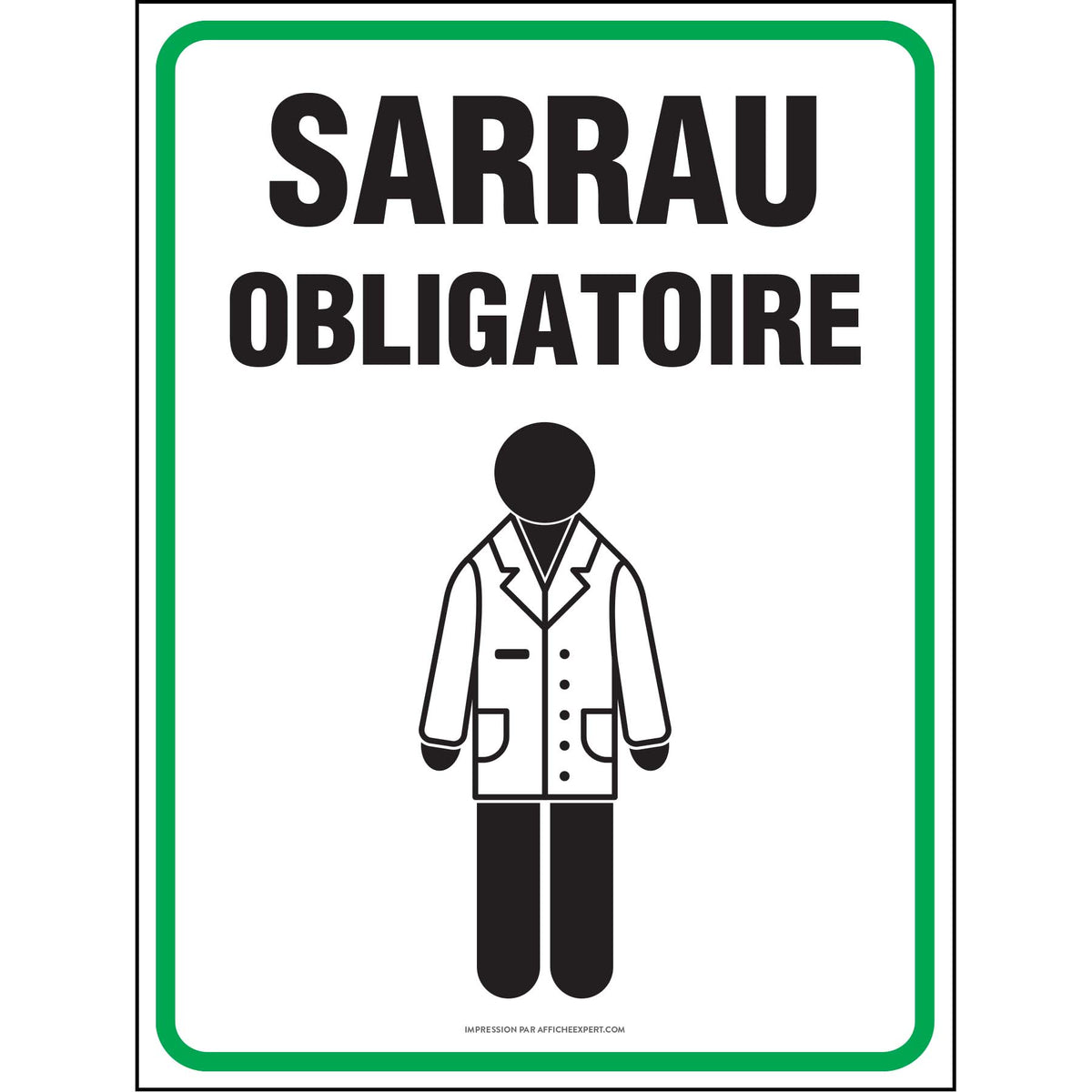 Affiche - Sarrau obligatoire – Affiche Expert