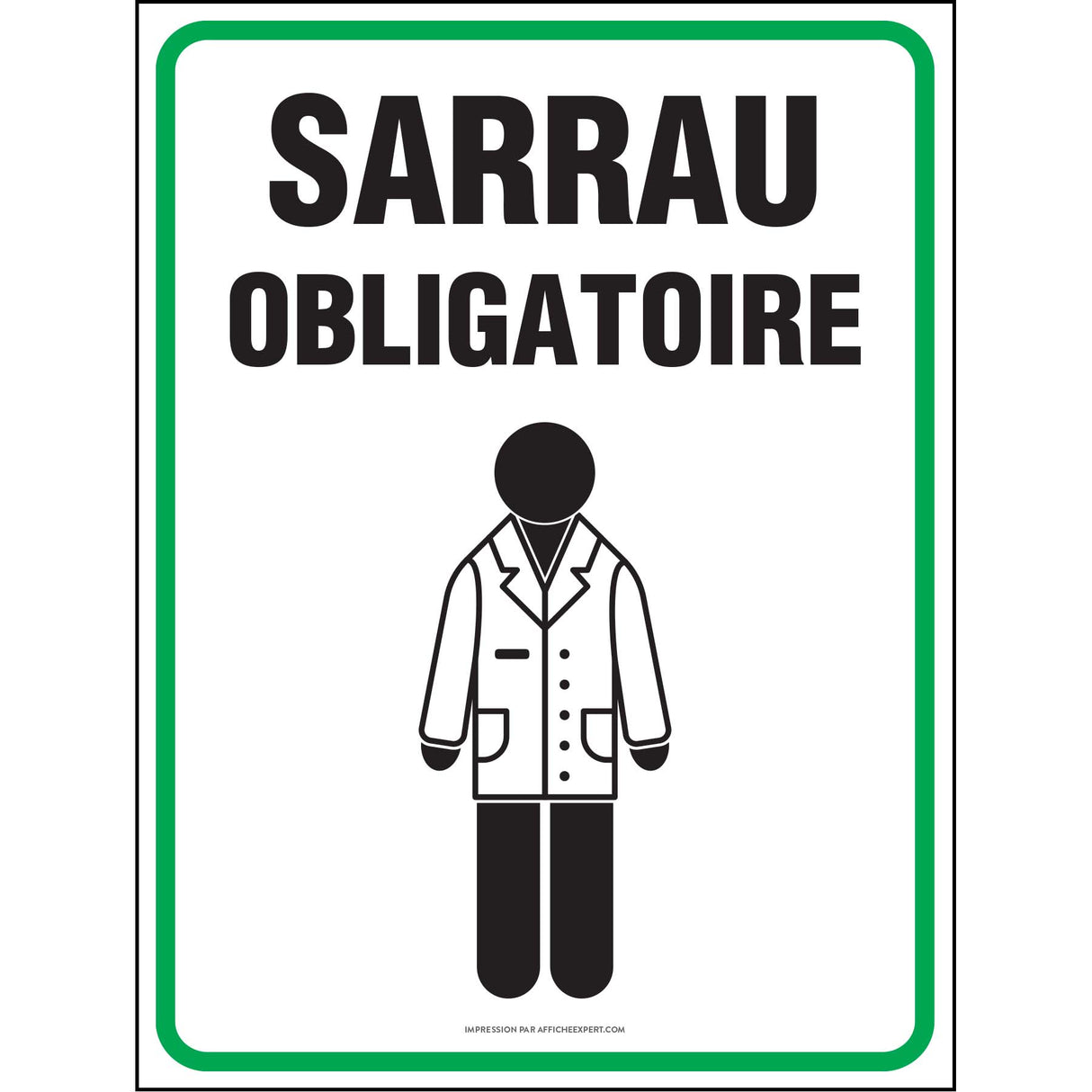 Sign - "Sarrau obligatoire"