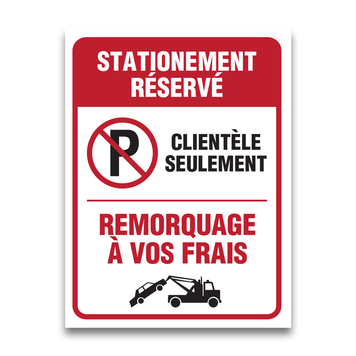 Stationnement réservé - Clientèle seulement