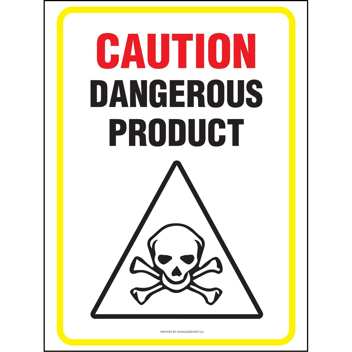 Caution Dangerous Product