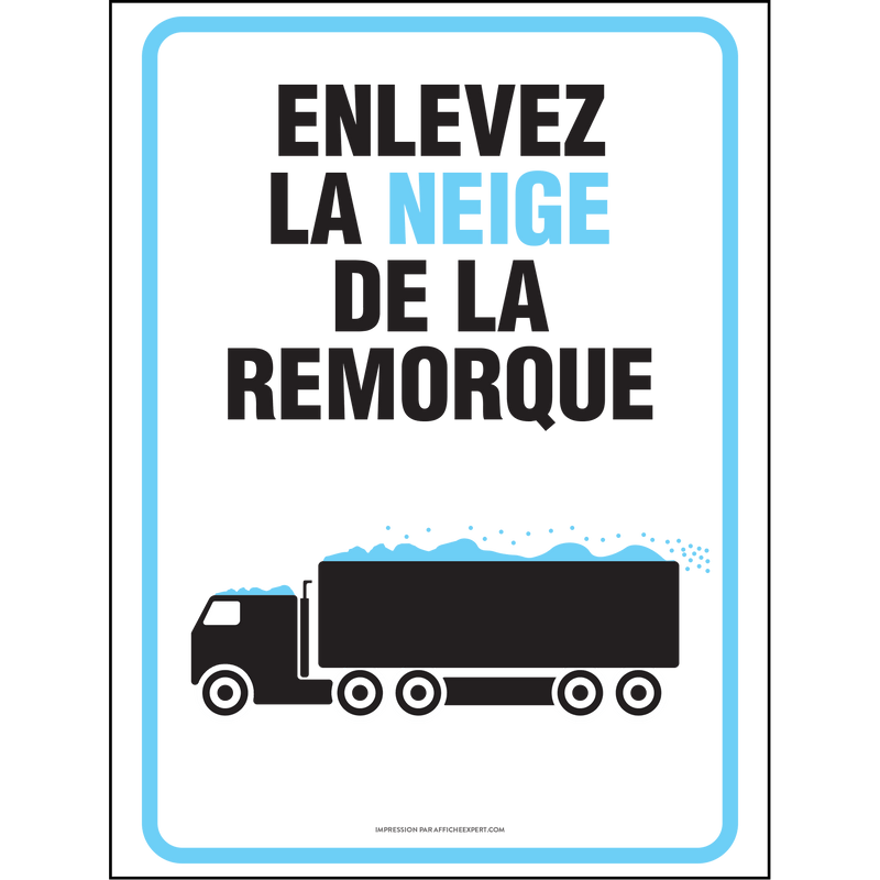 Affiche - Camionneur - Enlevez la neige de la remorque