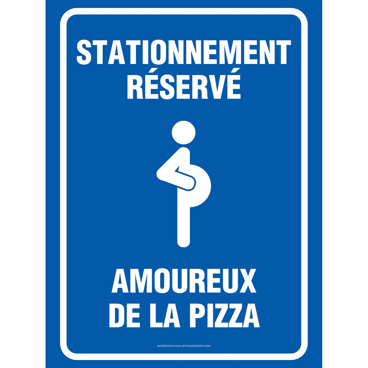 Stationnement réservé - Amoureux de la pizza