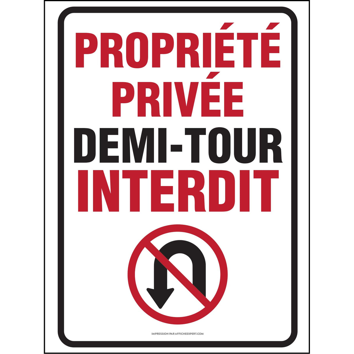 Propriété privée / Demi-tour interdit
