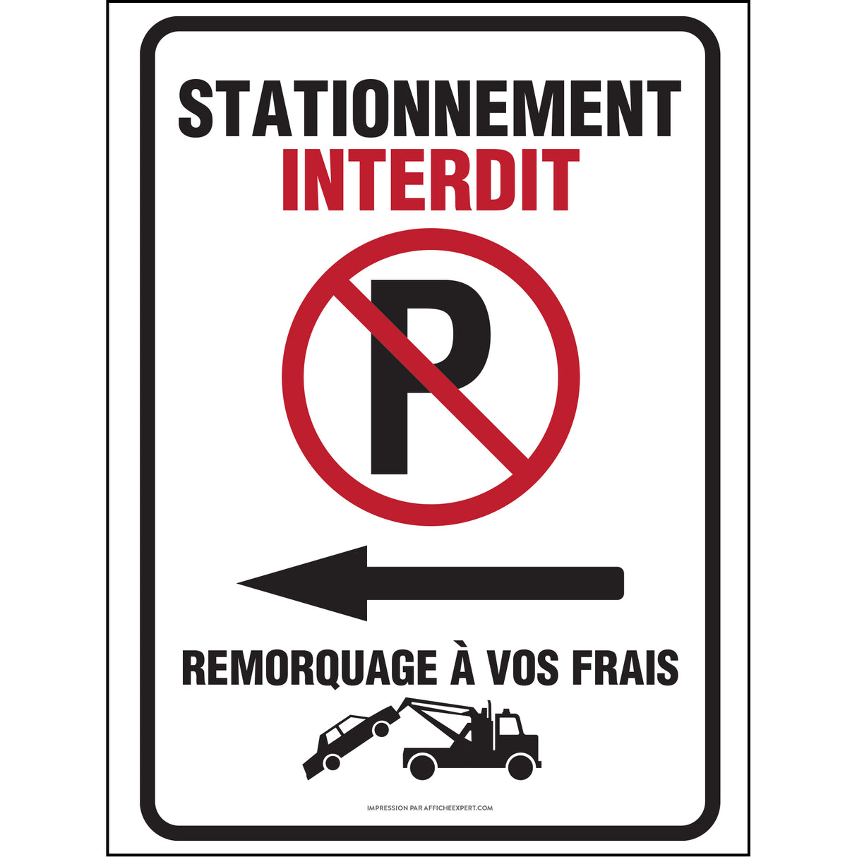 Stationnement interdit - Remorquage à vos frais (Flèche gauche)