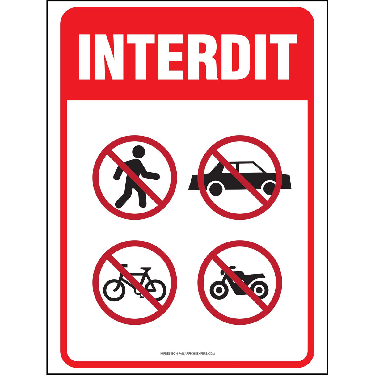 Interdit : Piéton, automobile, vélo et moto