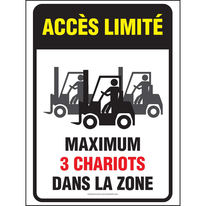 Accès limité - Maximum 3 chariots élévateur dans la zone