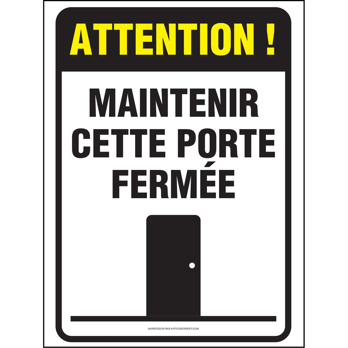 Affiche Attention Maintenir cette porte fermée Affiche Expert